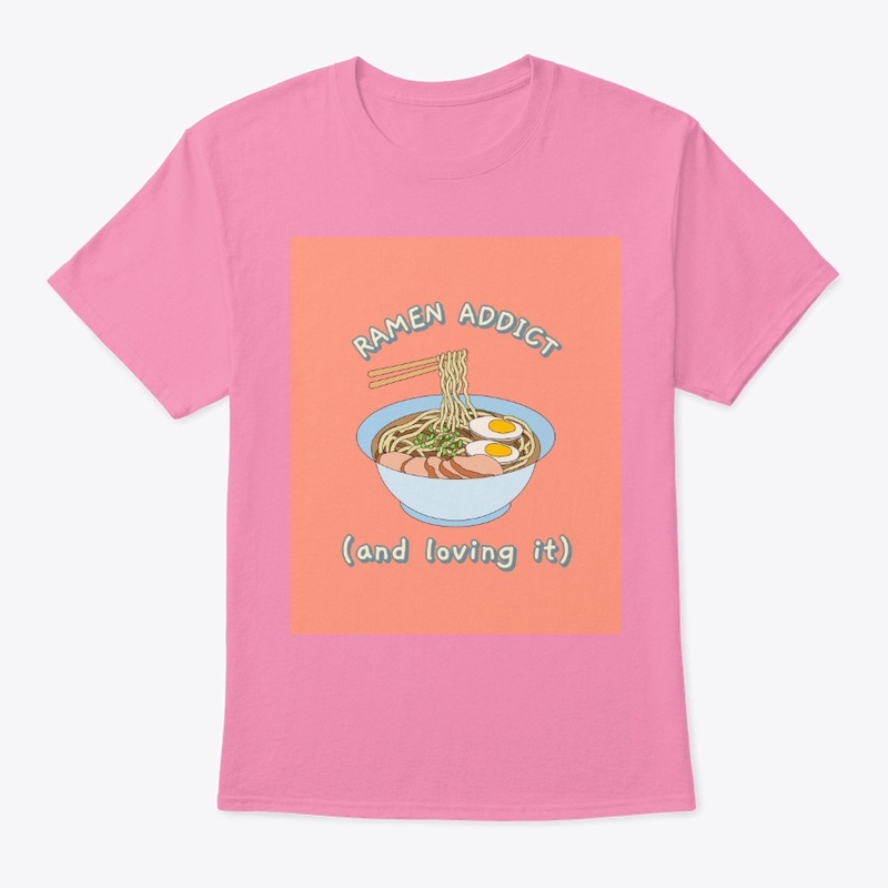 Ramen addict (and loving it)