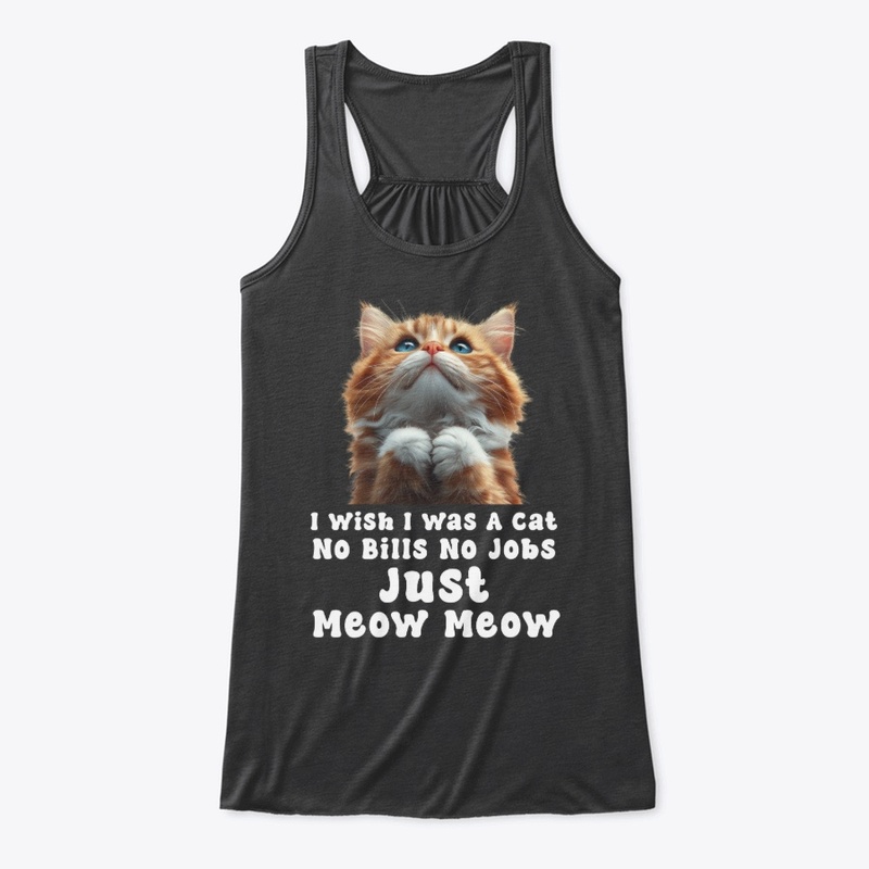 I Wish I Was A Cat, Cute Cat Graphic