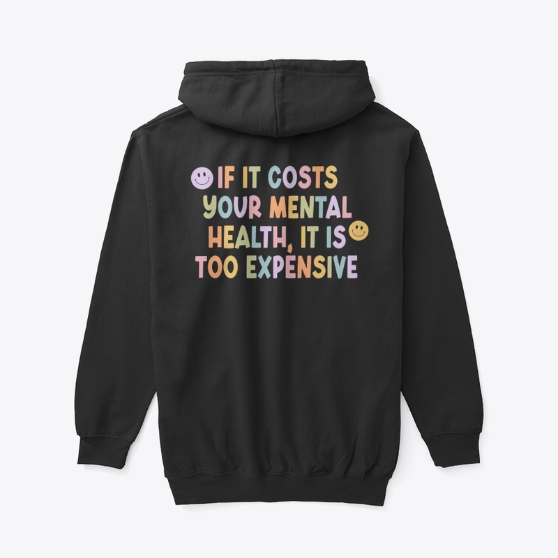 If It Costs Your Mental Health :)