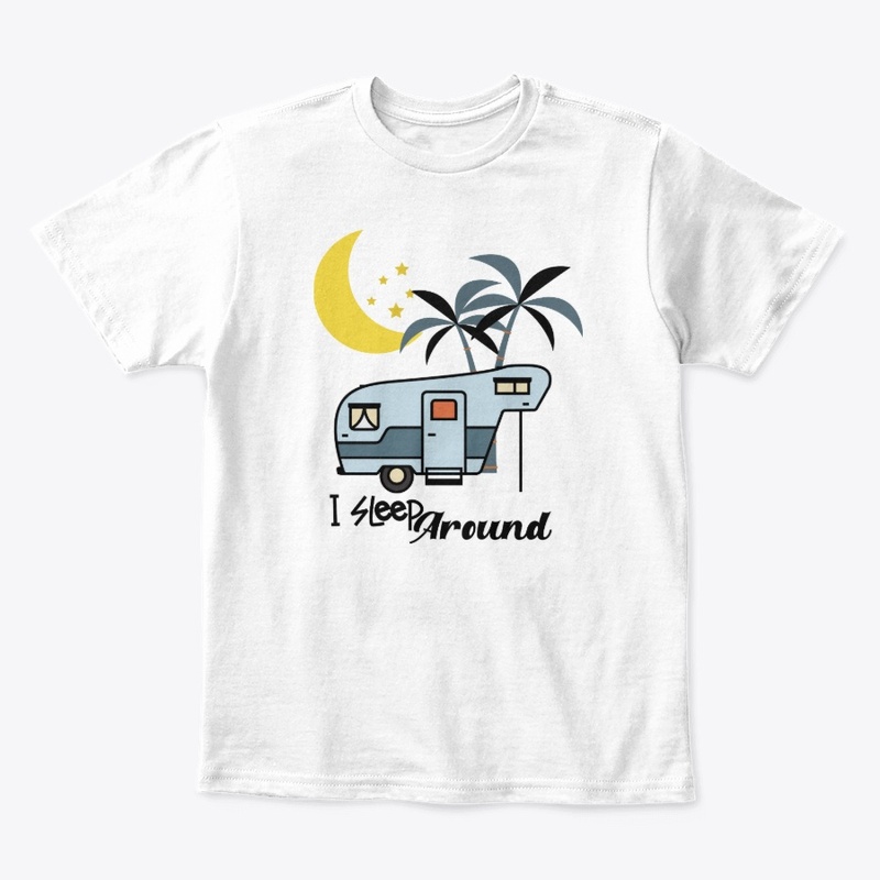 Camping T-Shirts I Sleep Around
