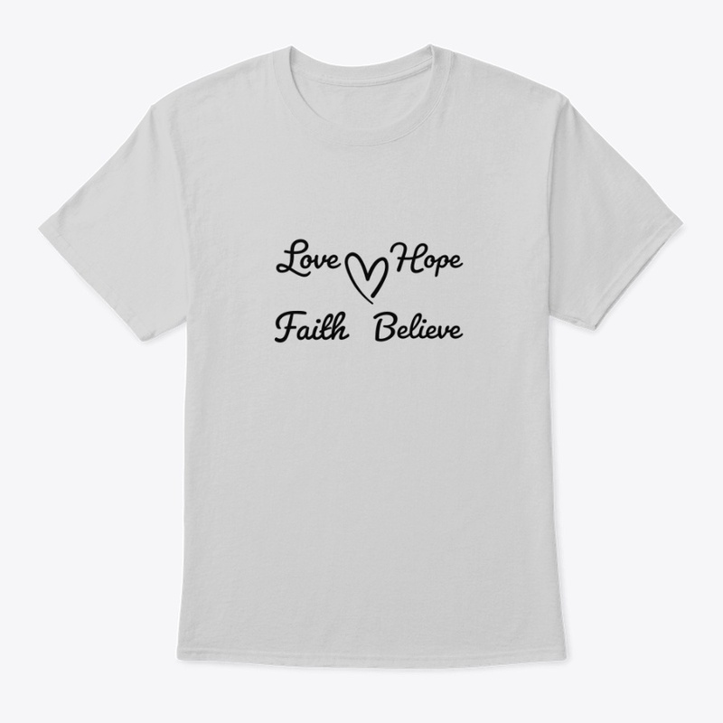 Love Hope Faith Believe