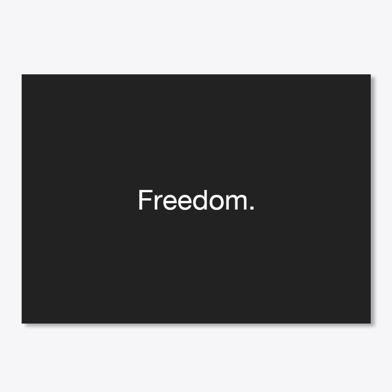 minimalist Freedom.