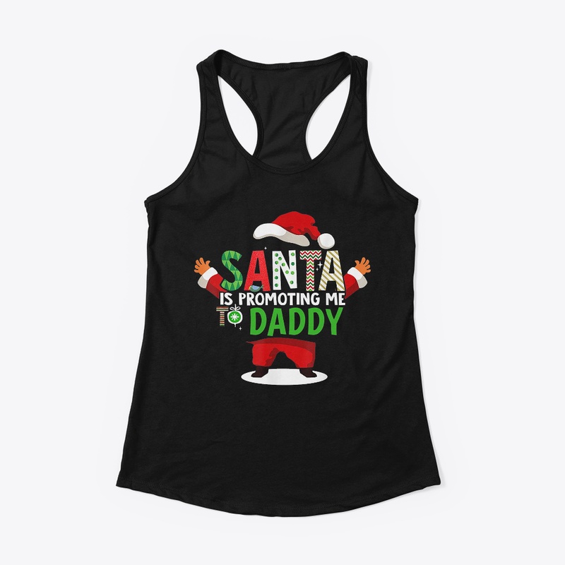 Santa Promoted Me To Daddy