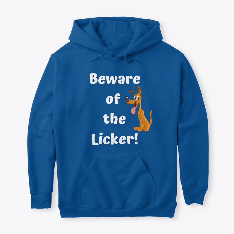 Beware Of The Licker
