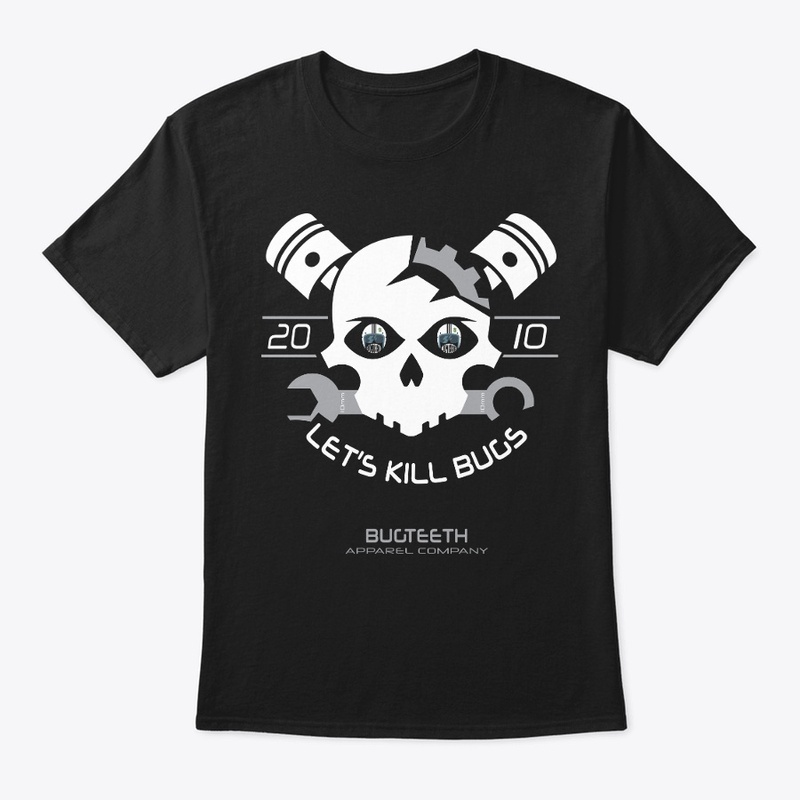 Bugteeth Apparel Let's Kill Bugs