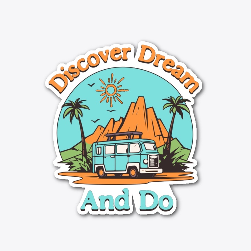 Discover Dream And Do