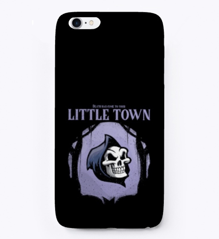 Death has come to your little town
