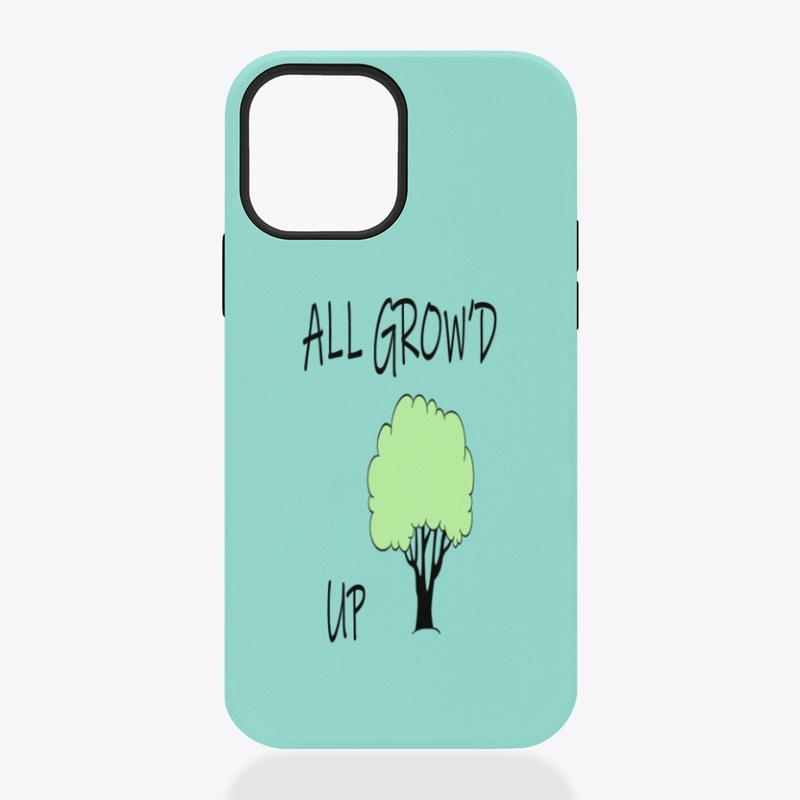 ALL GROW'D UP