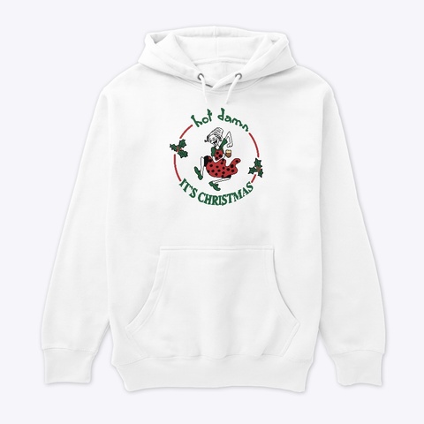 Women’s Hot Damn It’s Christmas  White Maglietta Front
