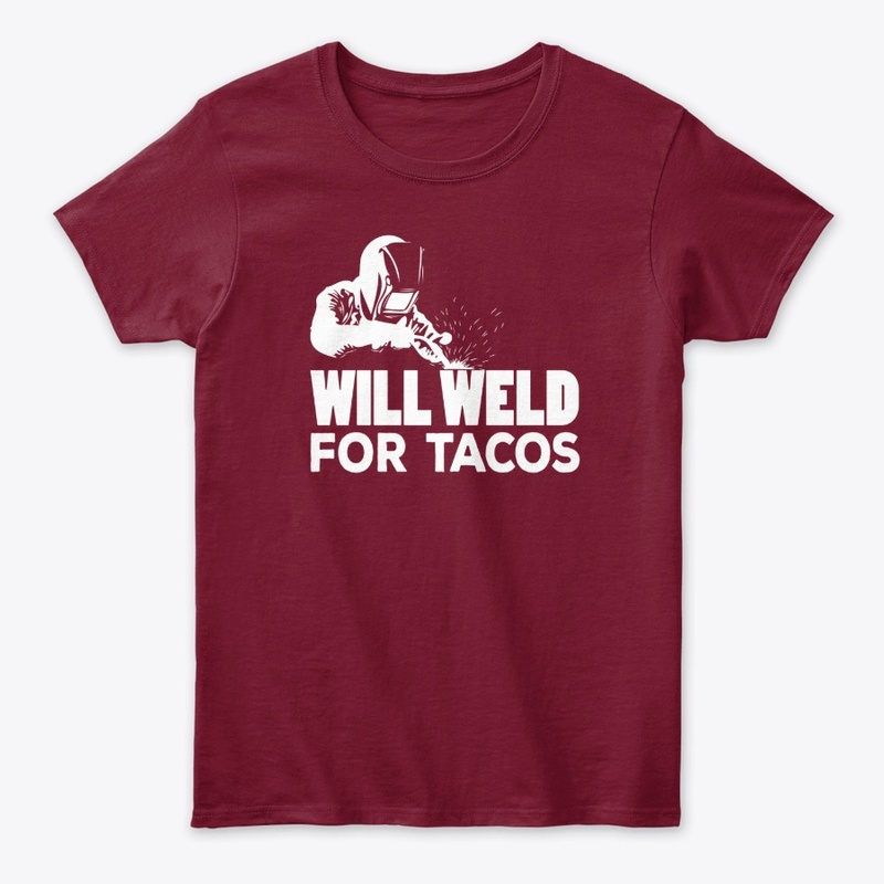 will weld for tacos