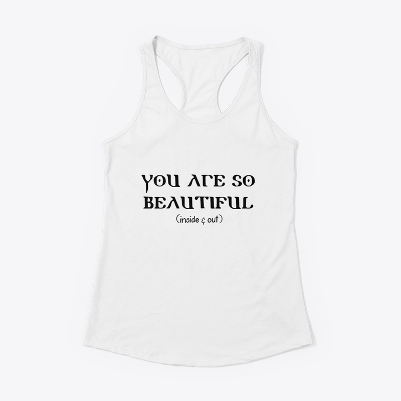 YOU ARE SO BEAUTIFUL (INSIDE & OUT)