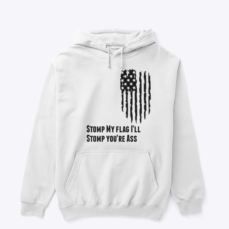 Stomp My Flag I’ll stomp your Ass