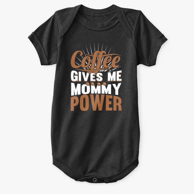 Coffee Gives Me Mommy Power 3.0