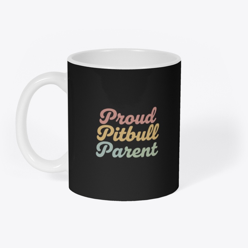 Proud Pitbull Parent