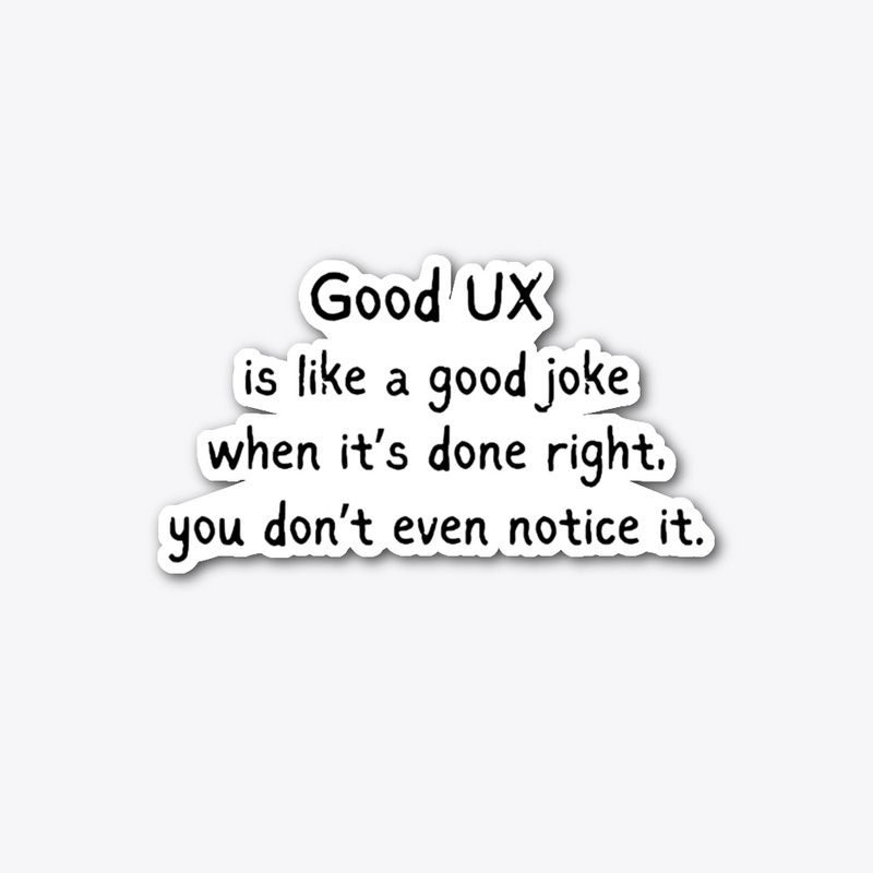 Good UX is like a good joke (Black Text)
