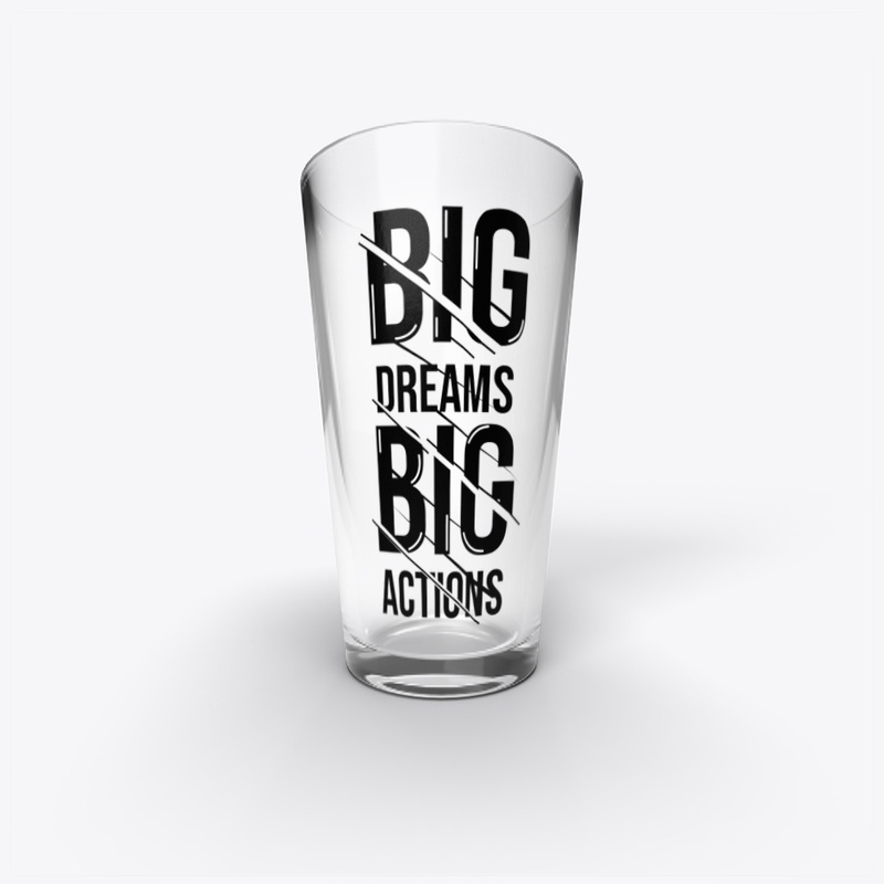 big dream big action