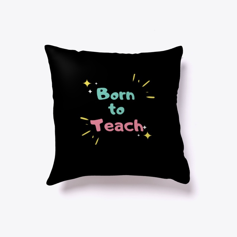 Born to Teach
