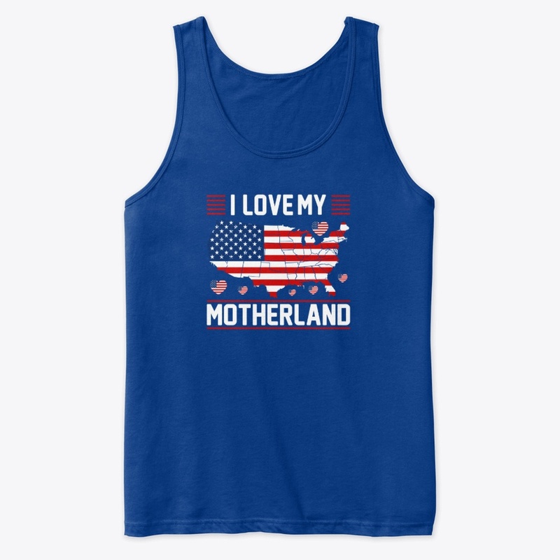 I Love My Motherland-USA -T -Shirt