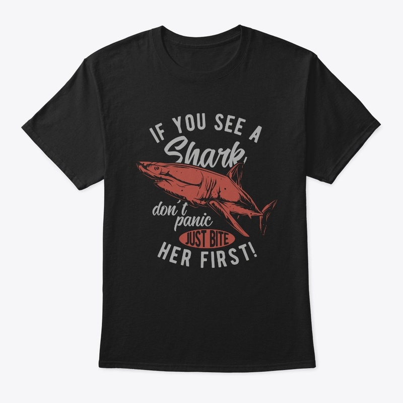 IF YOU SEE A SHARK DON'T PANIC