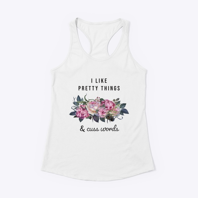 I Like Pretty Things & Cuss Words