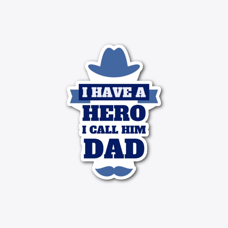 MY DAD IS A HERO T SHIRT