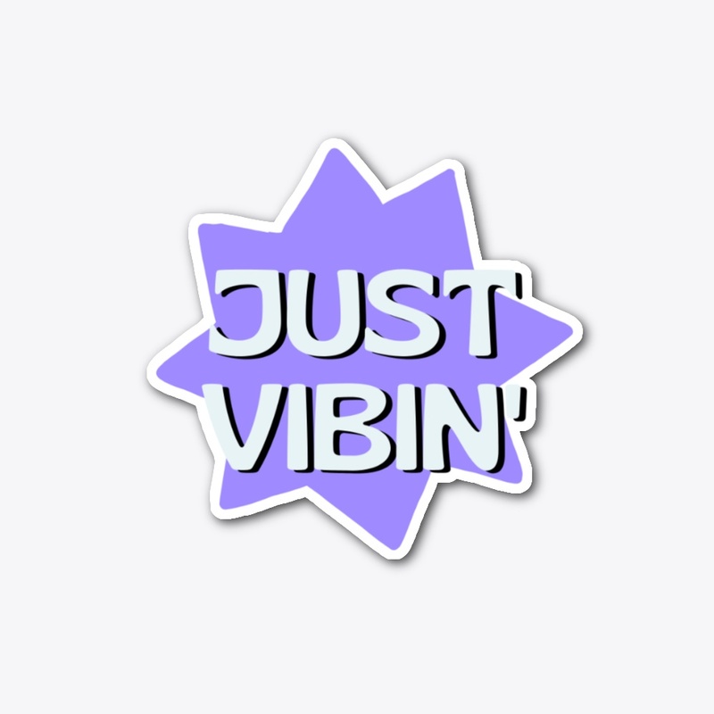 JUST VIBIN' STICKER