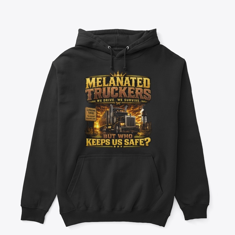 Unisex Melanated Truck Driver Hoodie