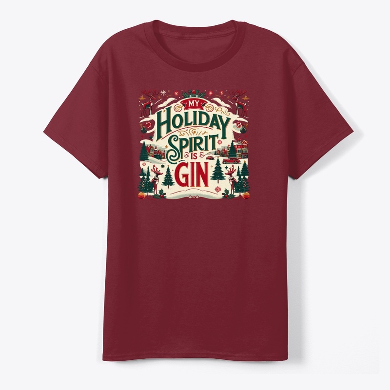 My Holiday Spirit is Gin