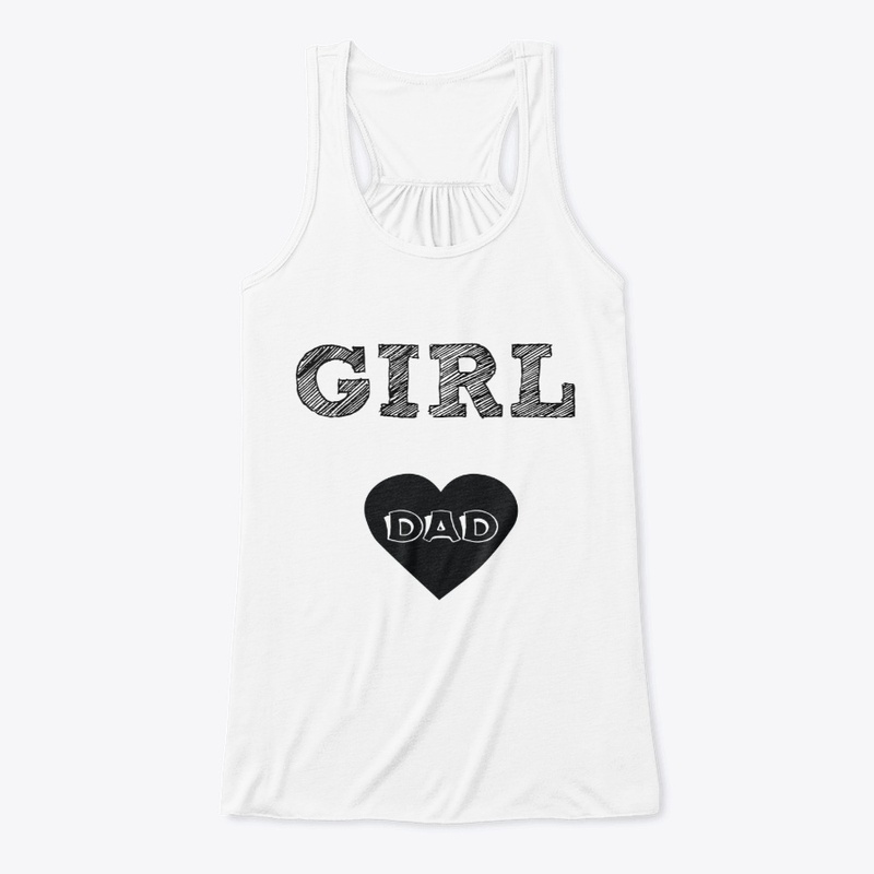 Girl dad t shirt