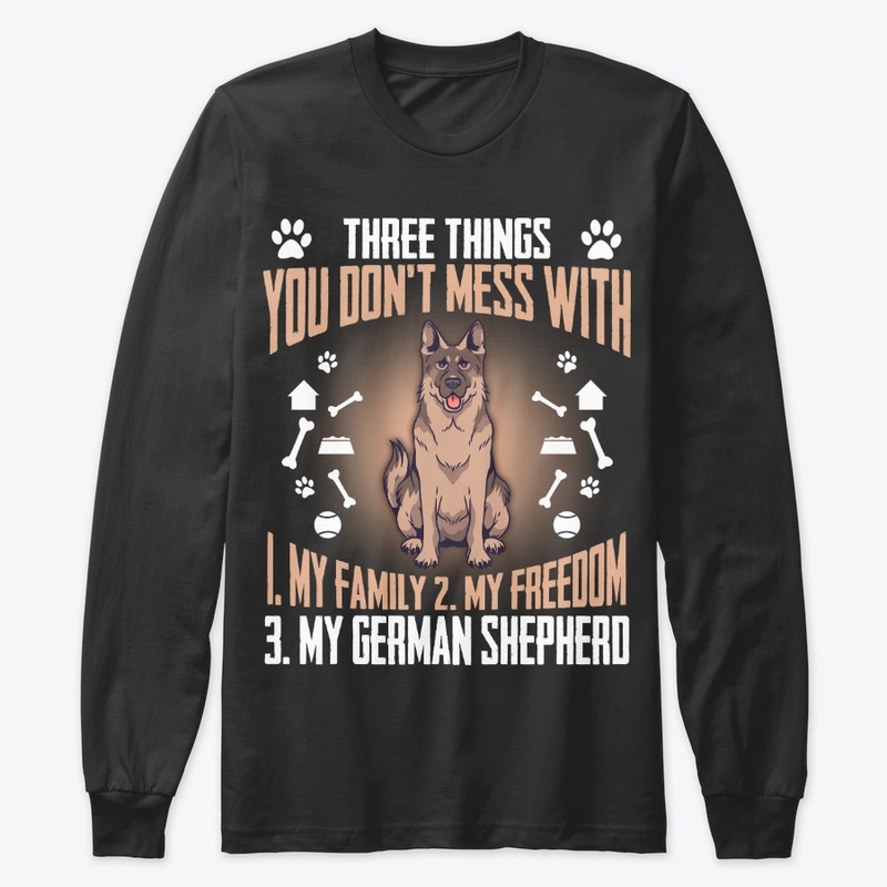 German Shepherd Gift, Don't Mess With