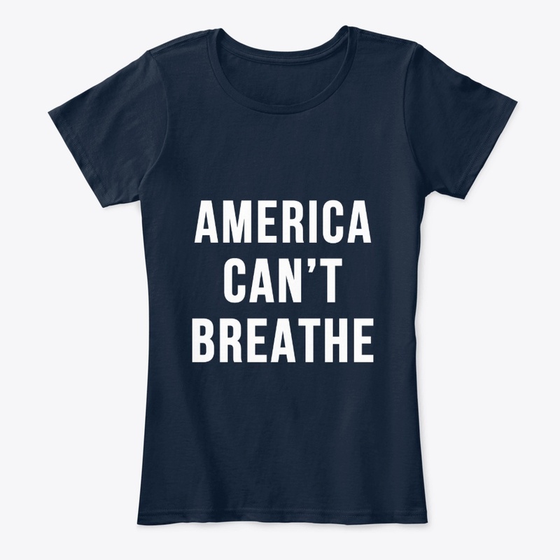 America Can't Breathe t-shirt