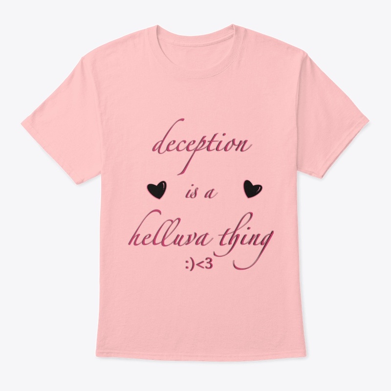 Deception is a helluva thing