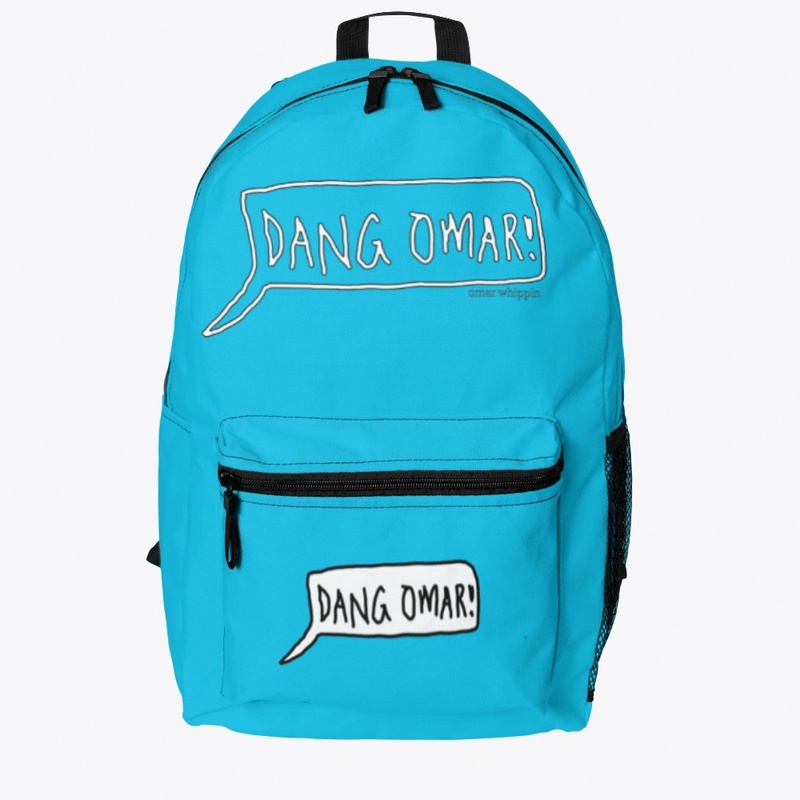 "DANG OMAR!" Backpack! (15 Colors)