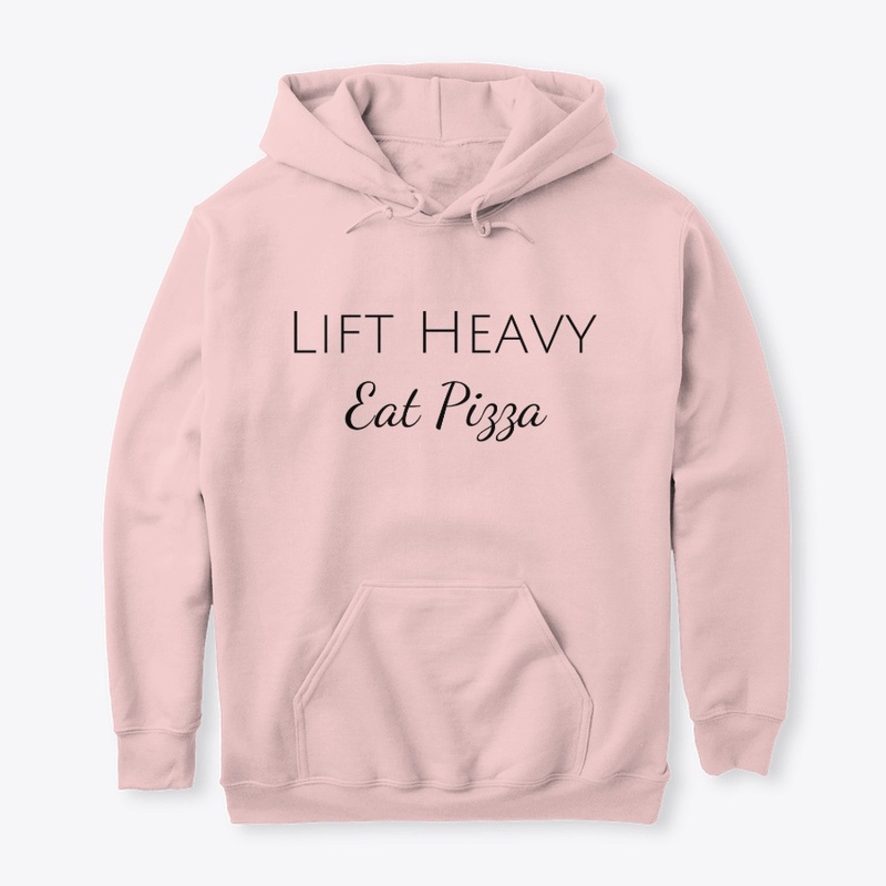 Lift Heavy Eat Pizza