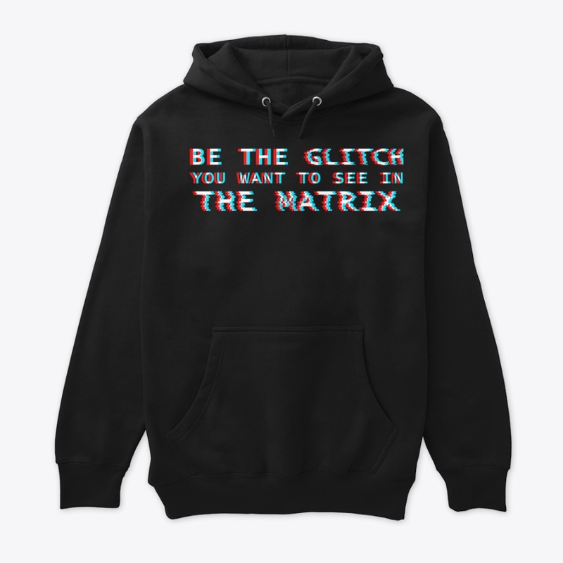 BE THE GLITCH (dark version)