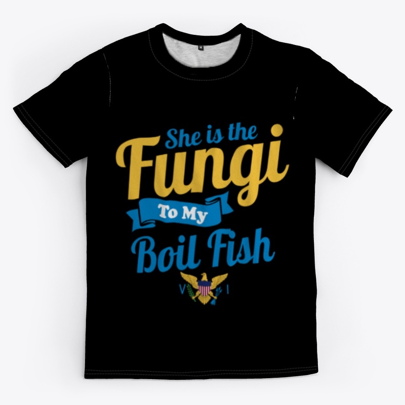 VI: She is the Fungi to my boil Fish