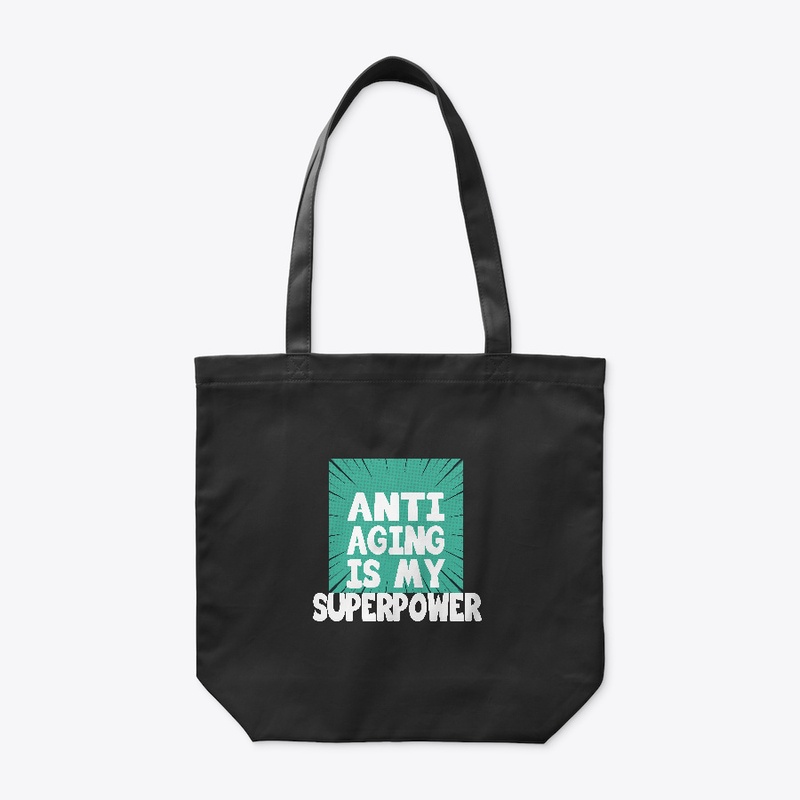 Anti Aging is my Superpower