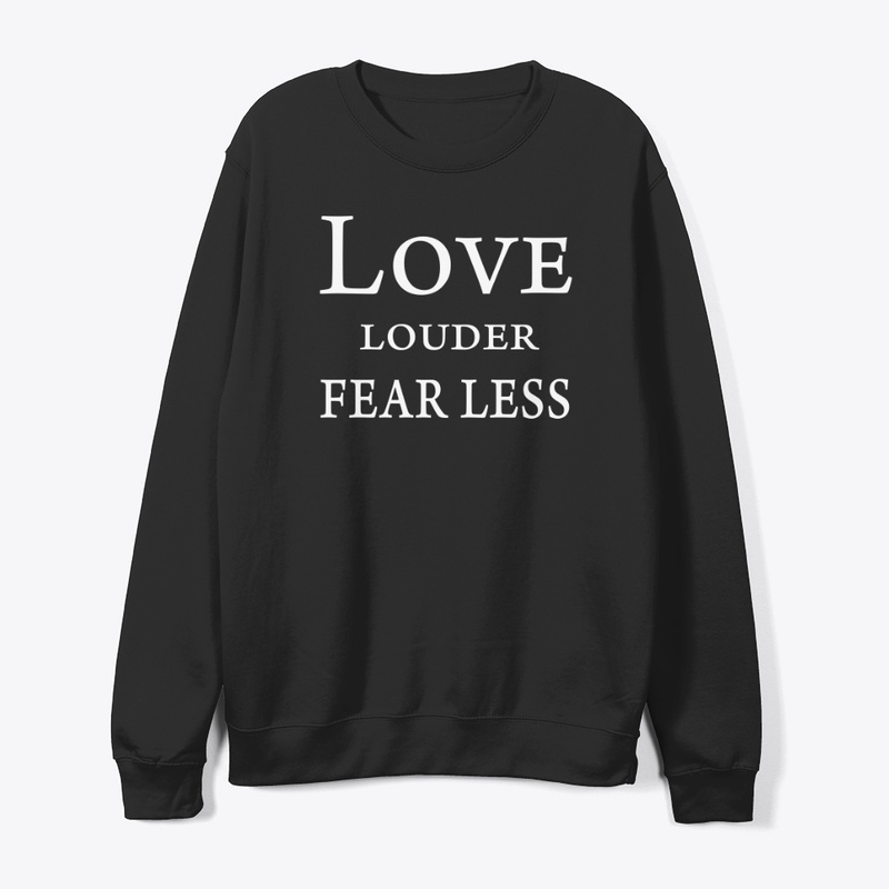 Love Louder, Fear Less