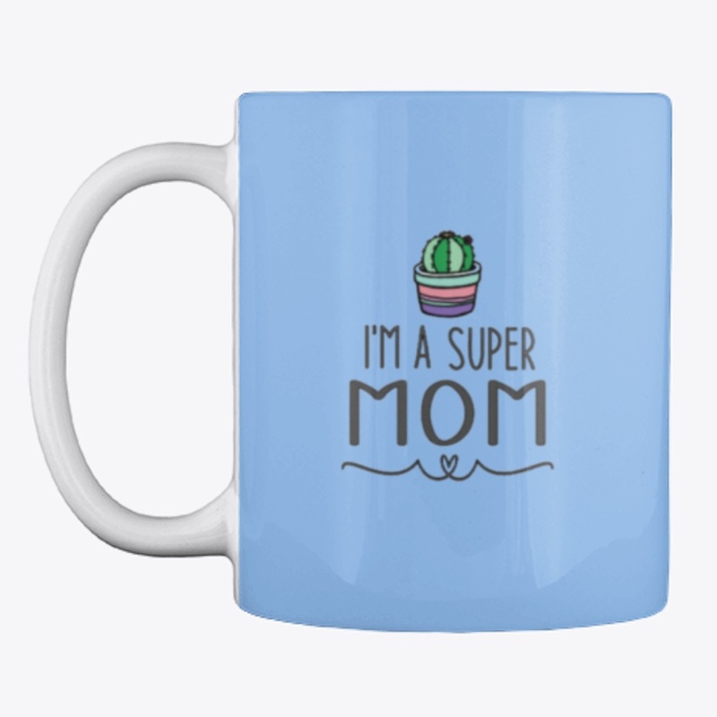 I'm A Super Mom