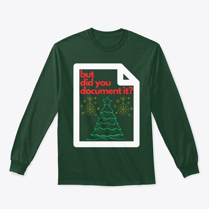 But Did You Document It Ugly Sweater