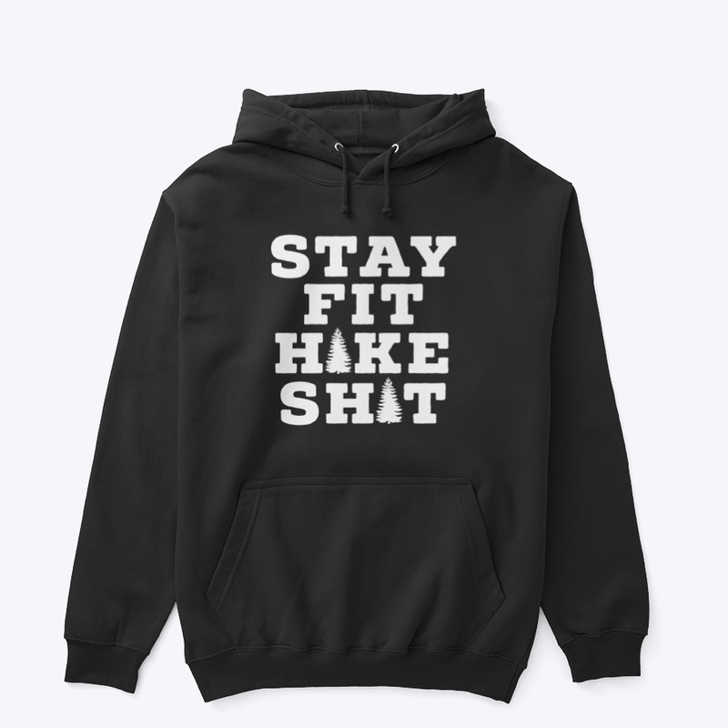 Stay Fit and Hike Sh*t