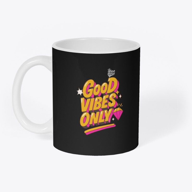 Good Vibes Only
