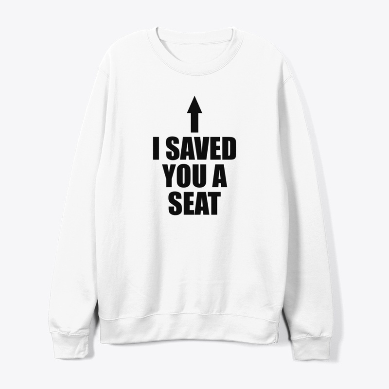I Saved You A Seat - Ultimate Trust Fall