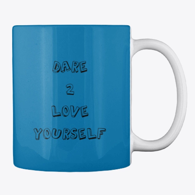 dare 2 love yourself
