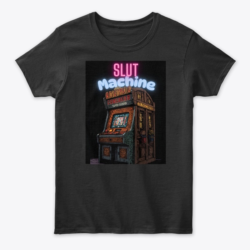 SLUT Machine