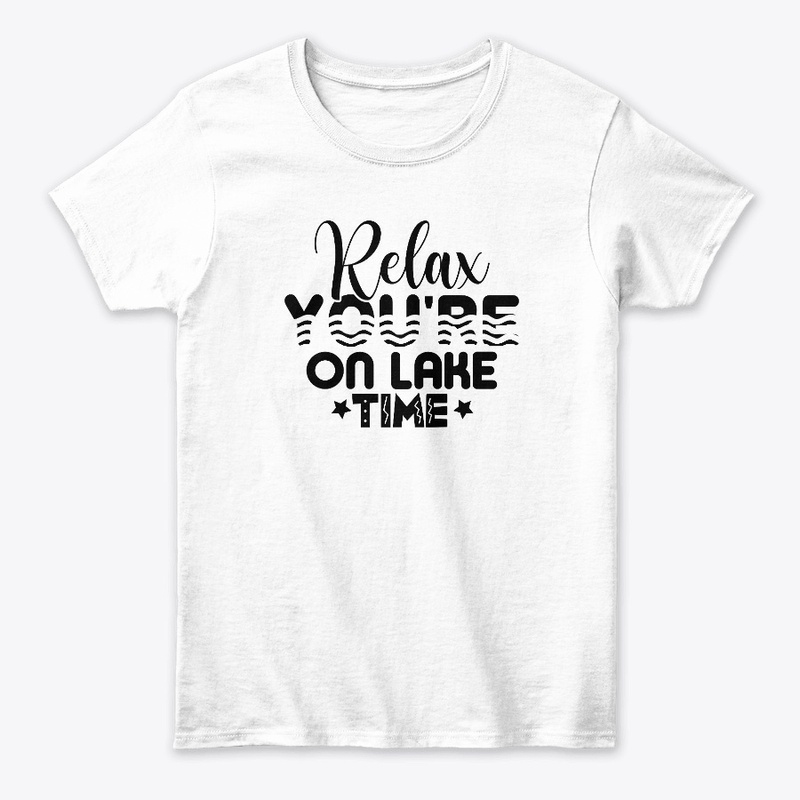 Relax youre on lake time