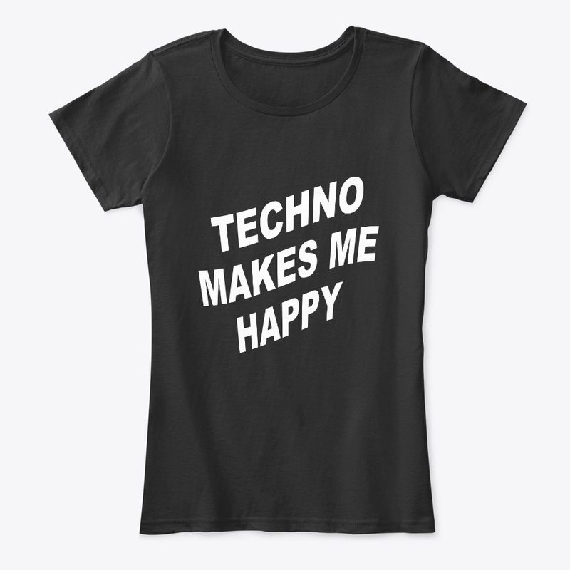 Techno Makes Me Happy