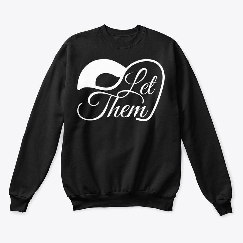 Let them t shirt Womens and Mens