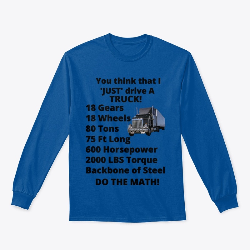  You think I just Drive a Truck?