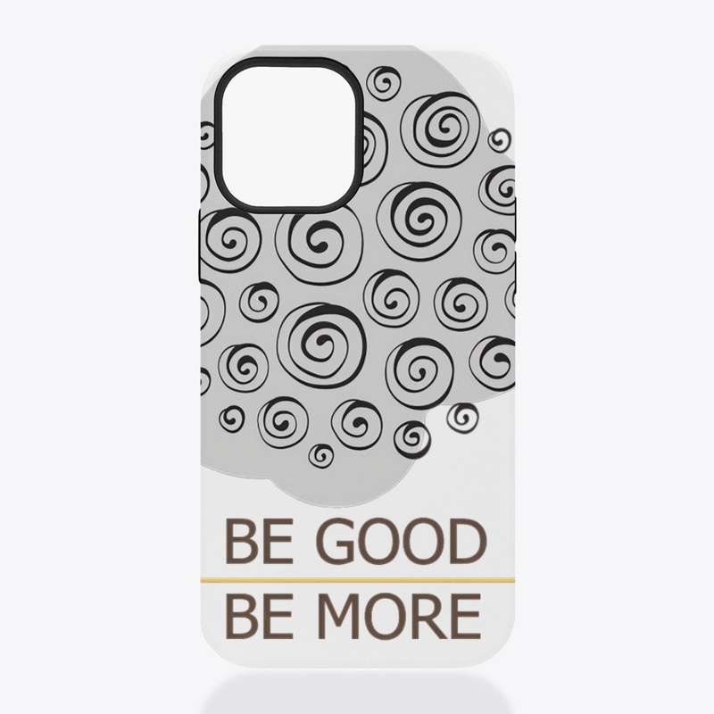 Be Good Be More